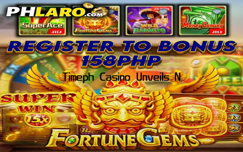 Timeph Casino Unveils New Winning Strategies for Players